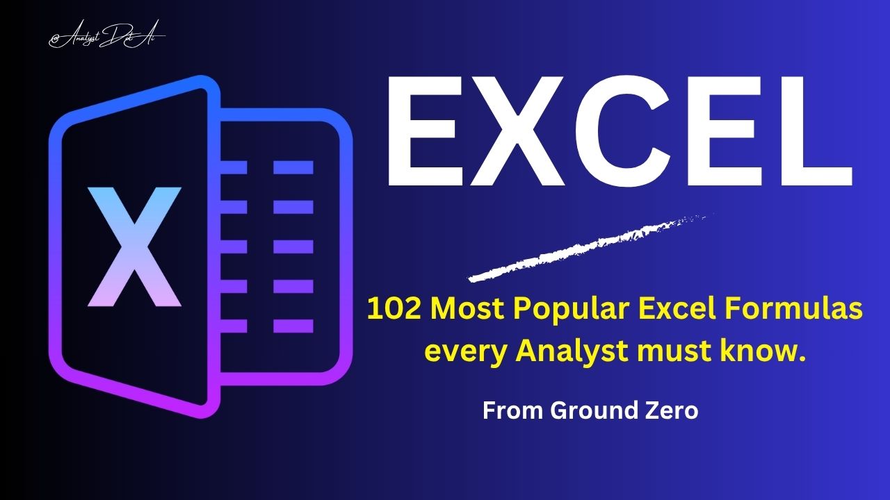 102 Most Popular Excel Formulas every Analyst must know.